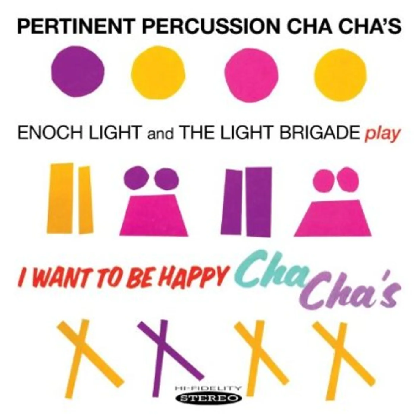 Enoch Light & The Light Brigade PERTINENT PERCUSSION CHA CHAS & I WANT TO BE HAPPY CD