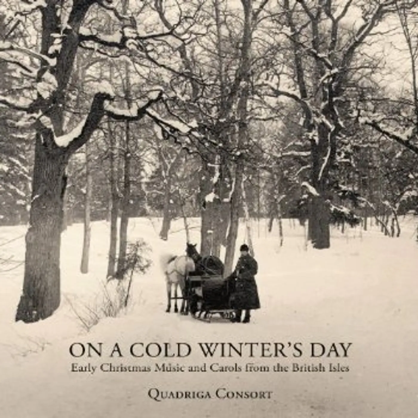 Quadriga Consort ON A COLD WINTER'S DAY: EARLY CHRISTMAS MUSIC & CD