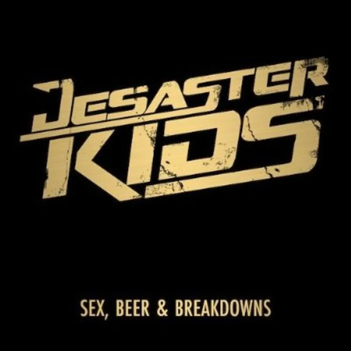 Desasterkids SEX BEER & BREAKDOWNS CD