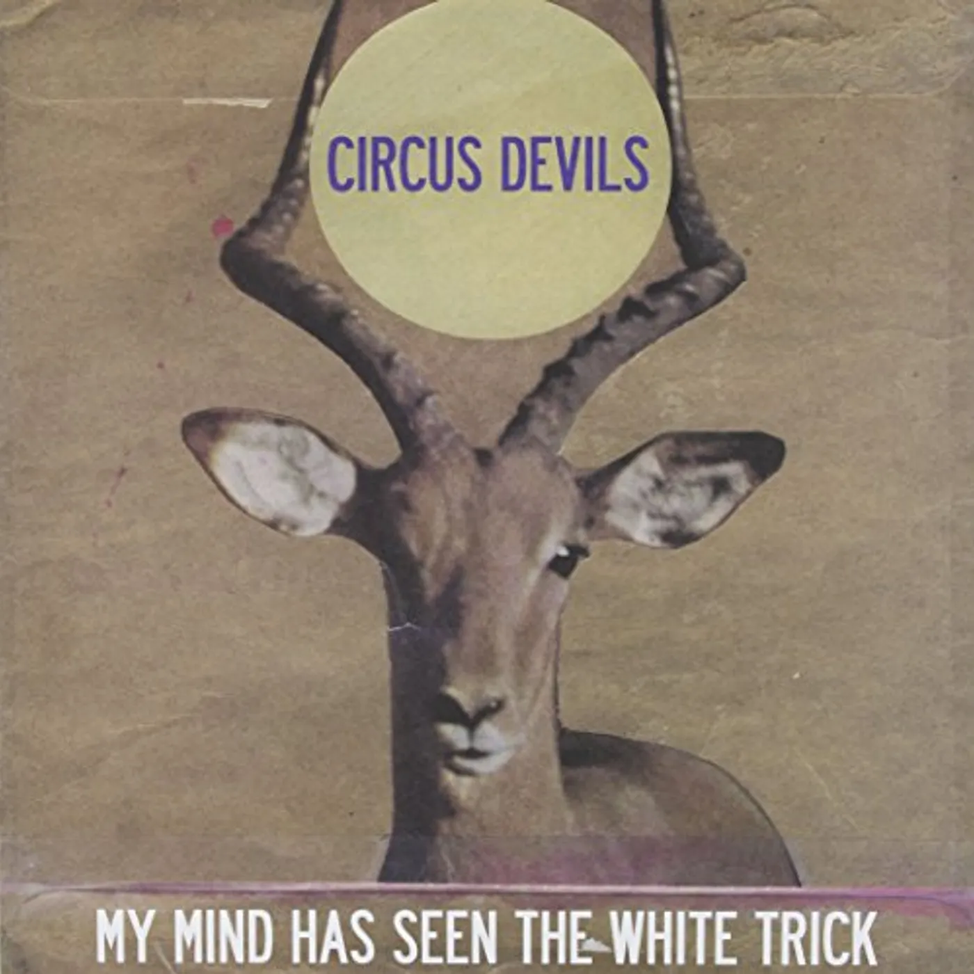 Circus Devils My Mind Has Seen the White Trick Vinyl Record