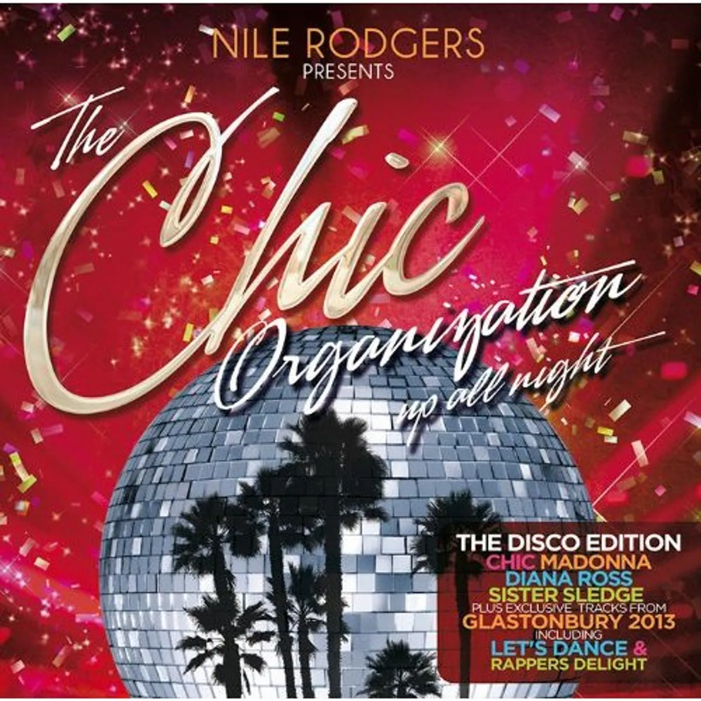 Various Artists  NILE RODGERS PRESENTS: CHIC ORGANISATION - UP ALL NIGHT (GREATEST HITS) DISCO EDITION CD