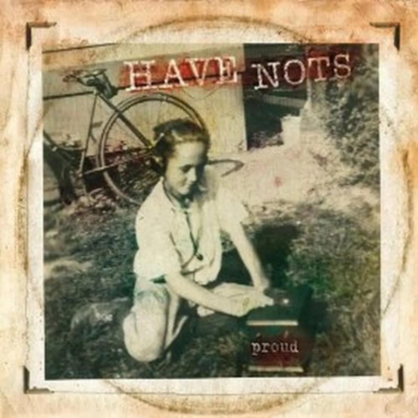 Have Nots Proud Vinyl Record