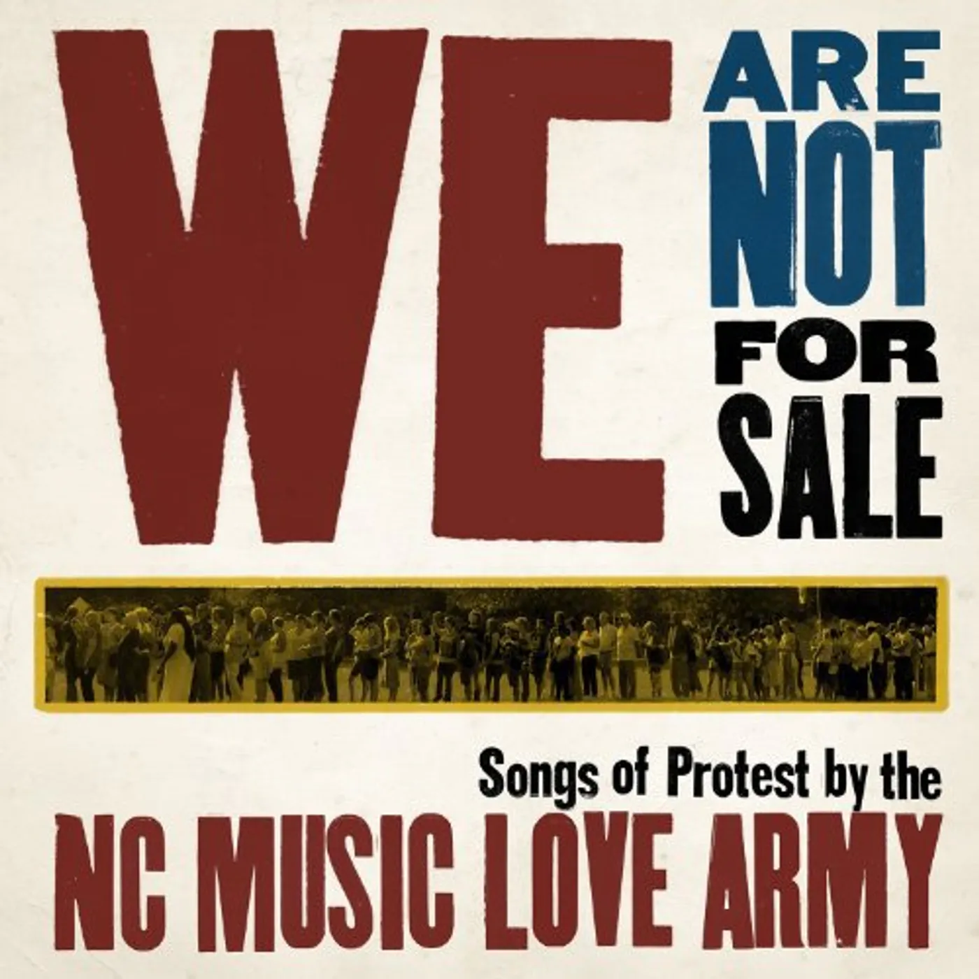 NC Music Love Army WE ARE NOT FOR SALE Vinyl Record