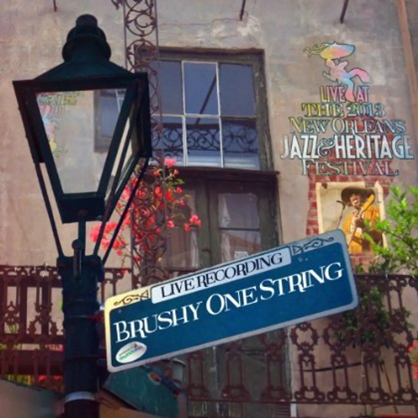 Brushy One String LIVE AT JAZZFEST 2013 (FRIDAY) CD