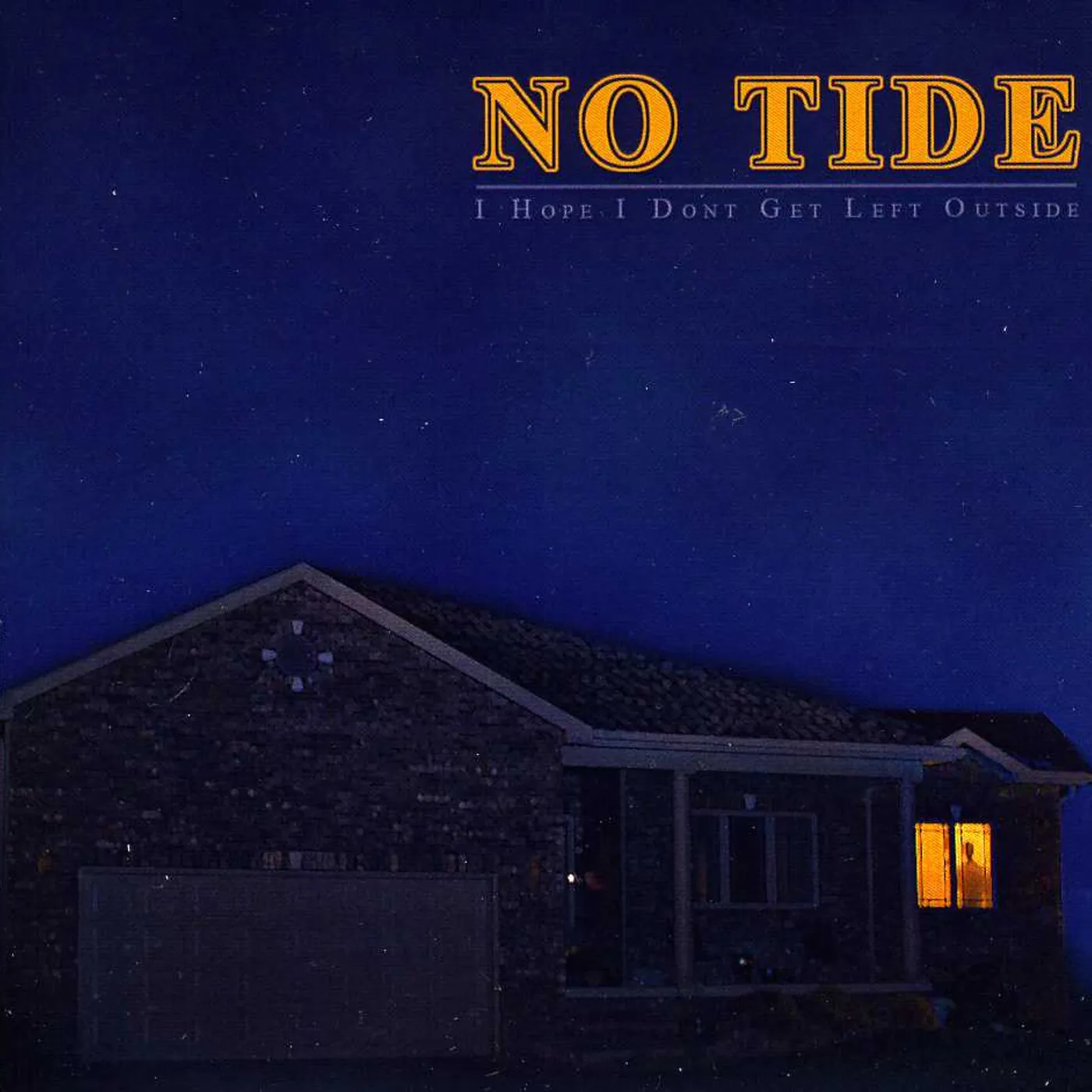 No Tide HOPE I DON'T GET LEFT OUTSIDE CD