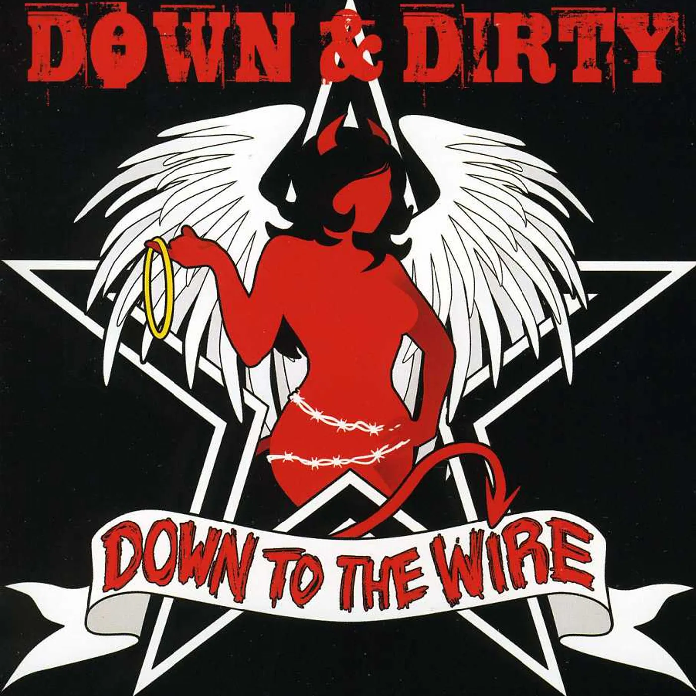 Down & Dirty DOWN TO THE WIRE CD
