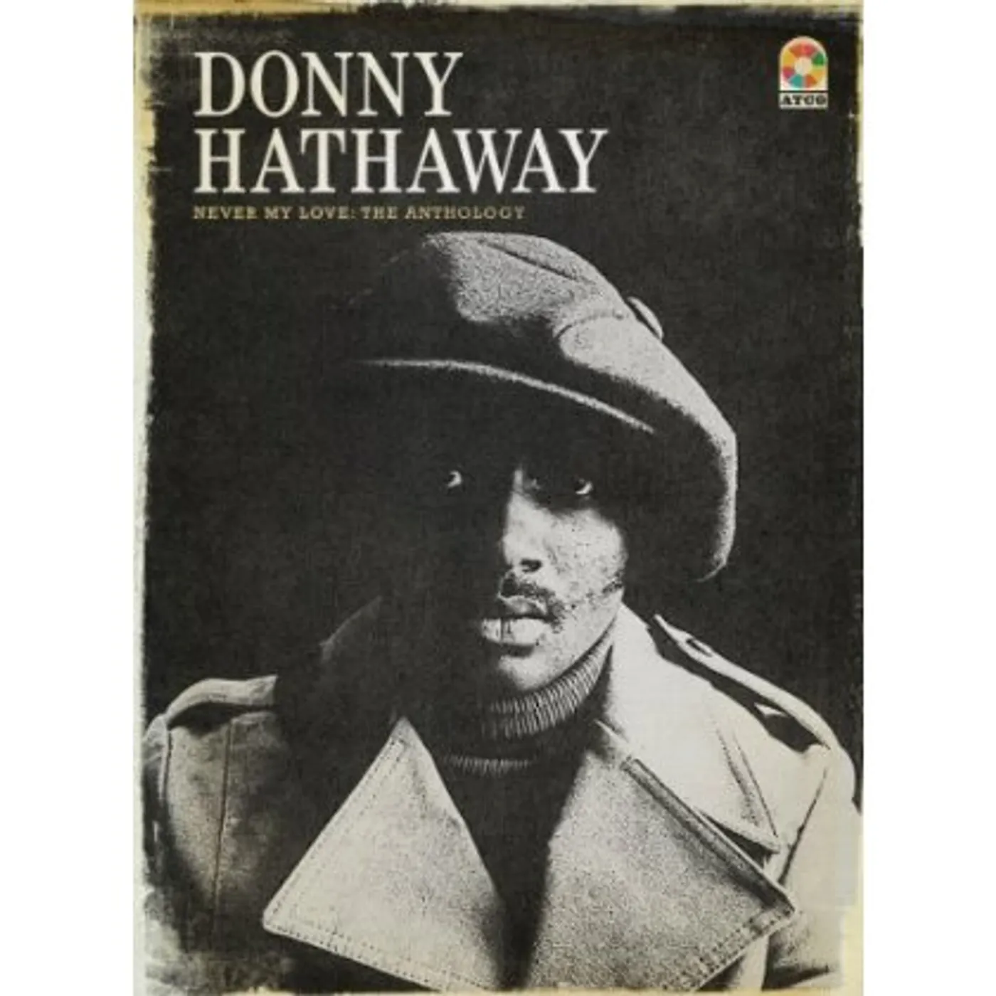 Donny Hathaway NEVER MY LOVE: THE ANTHOLOGY CD