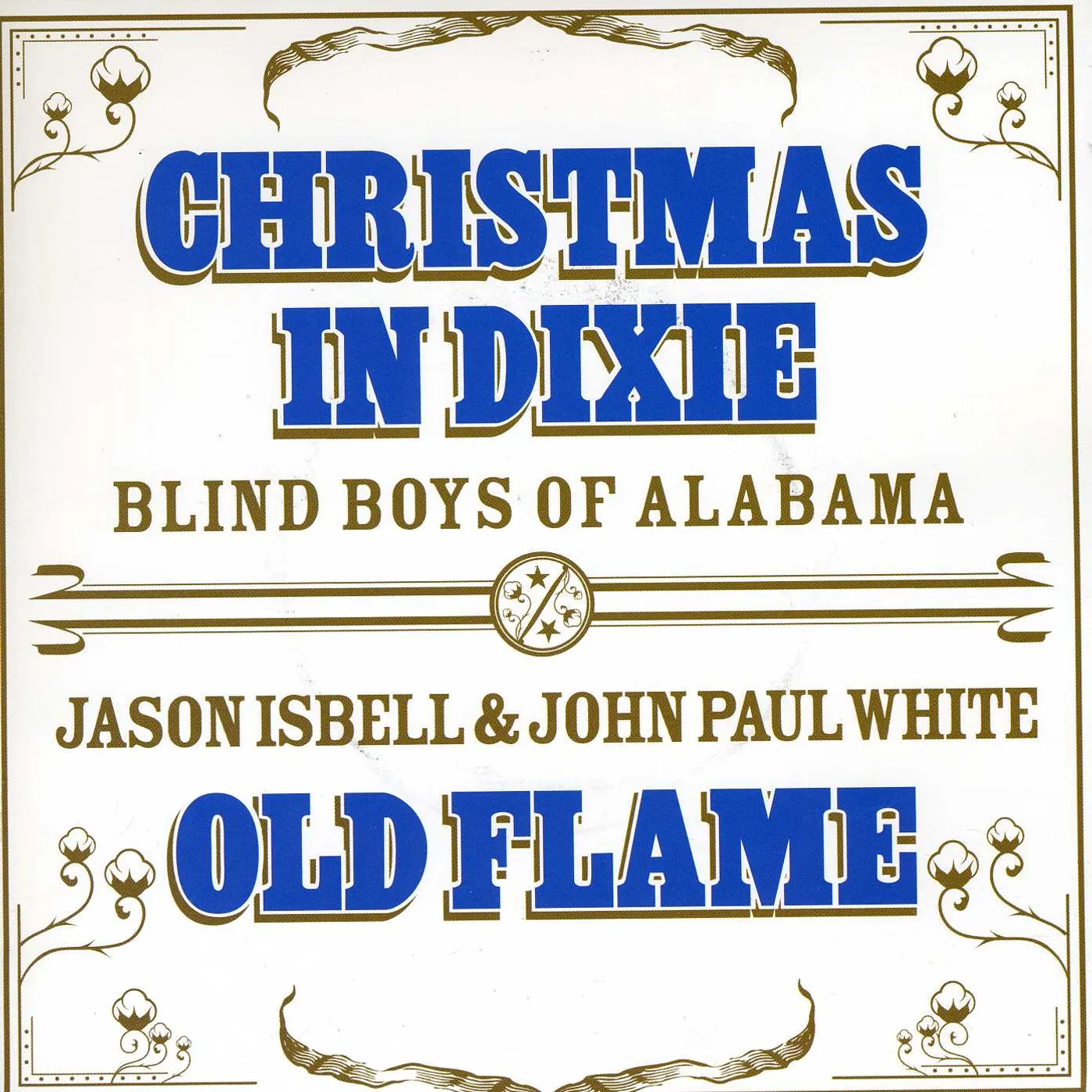 Blind Boys Of Alabama / Jason Isbell / John White CHRISTMAS IN DIXIE / OLD FLAME Vinyl Record