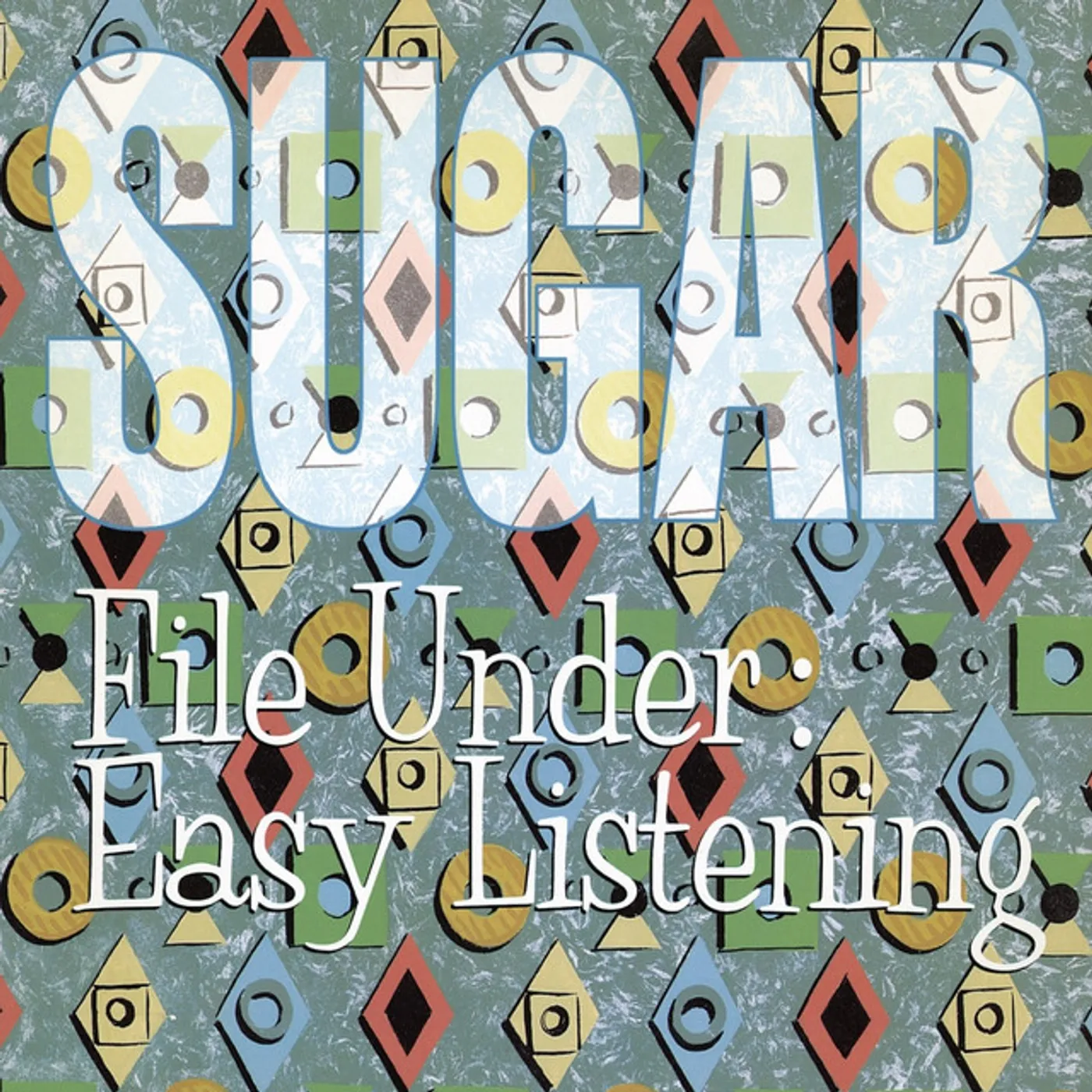 Sugar FILE UNDER EASY LISTENING Vinyl Record