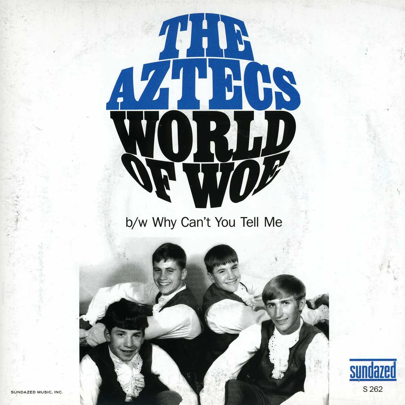 Aztecs World of Woe / Why Can't You Tell Me Vinyl Record