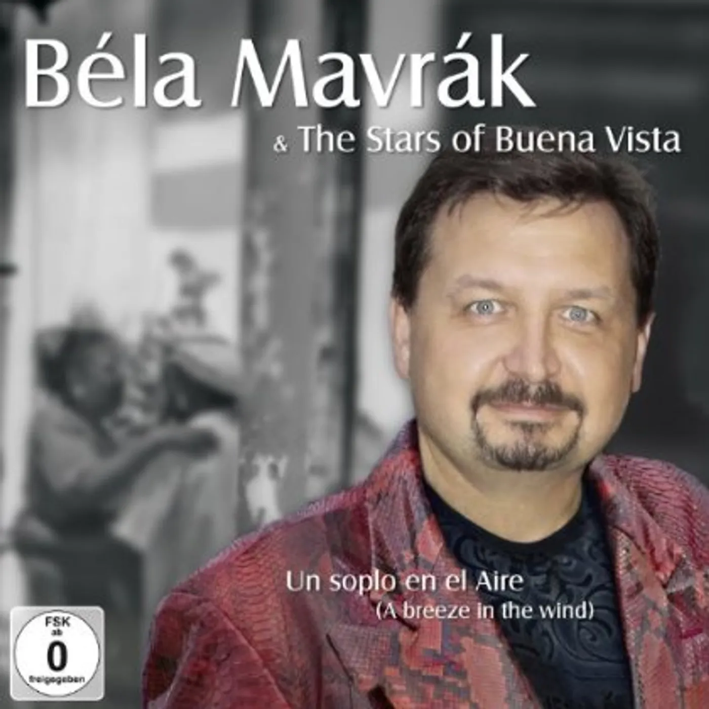 Bela Mavrak STARS OF BUENA VISTA: UN SOPLO EN EL AIRE CD