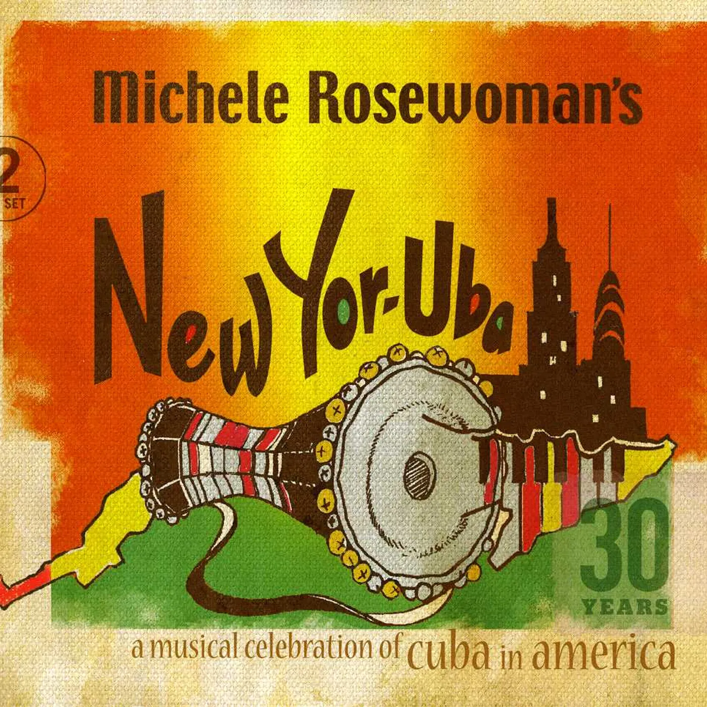 Michele Rosewoman NEW YOR-UBA: 30 YEARS MUSICAL CELEBRATION OF CUBA CD