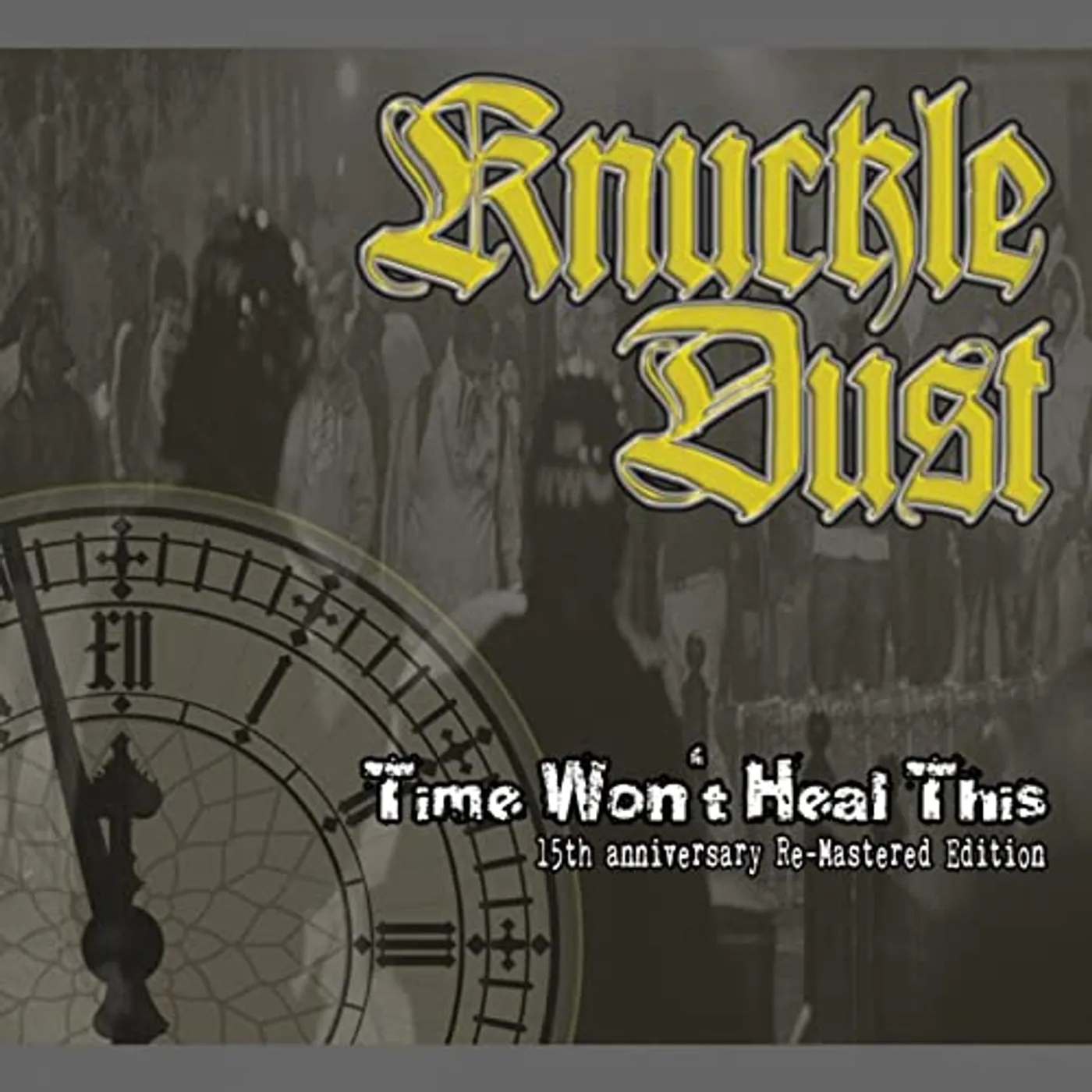Knuckledust TIME WON'T HEAL THIS RE-MASTERED Vinyl Record