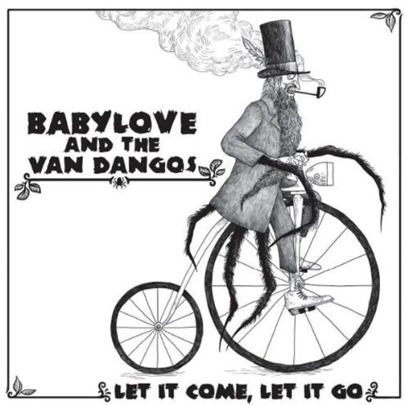 Babylove & The Van Dan Gos LET IT COME LET IT GO Vinyl Record