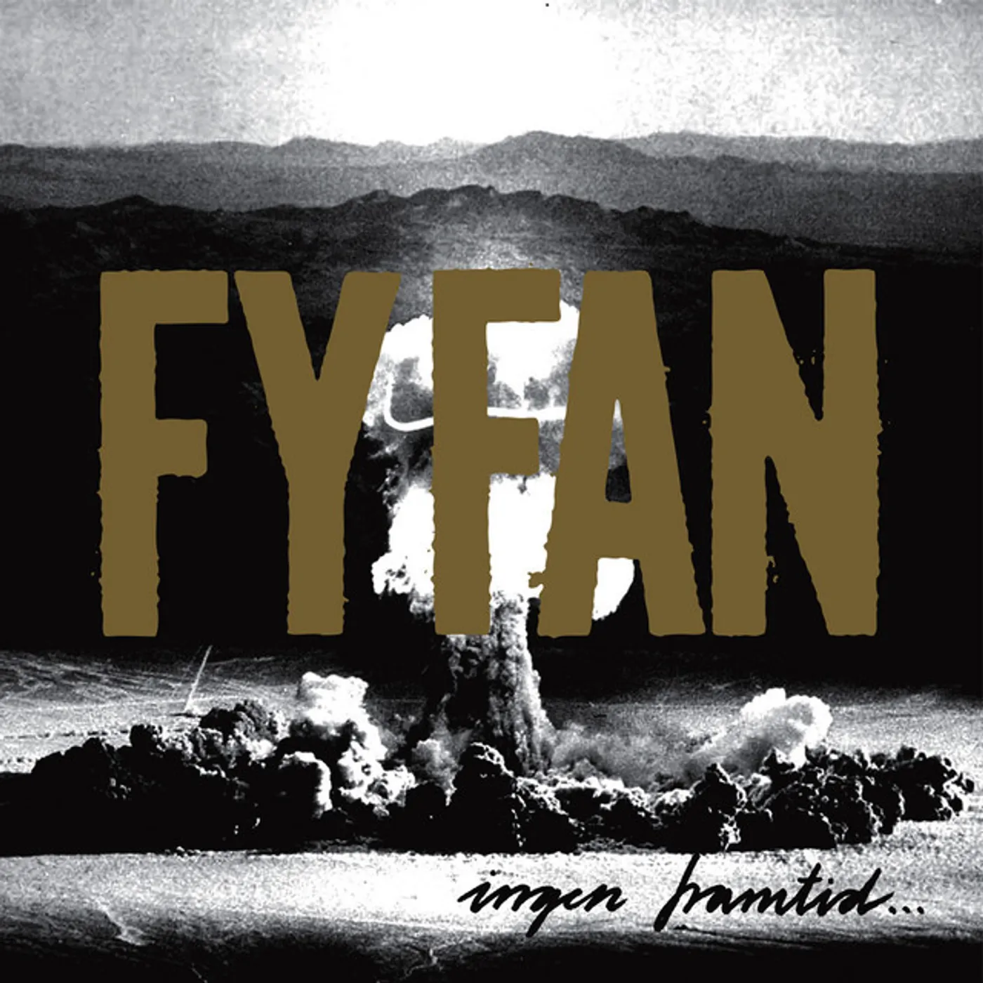 Fy fan INGEN FRAMTID FOR ALLTID Vinyl Record
