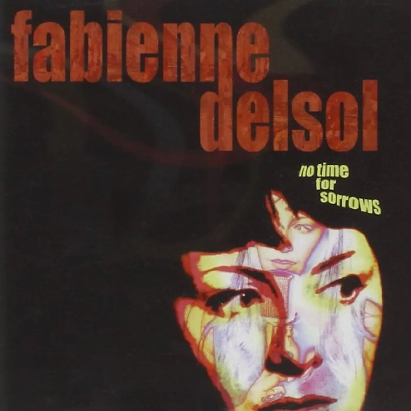 Fabienne DelSol NO TIME FOR SORROWS CD