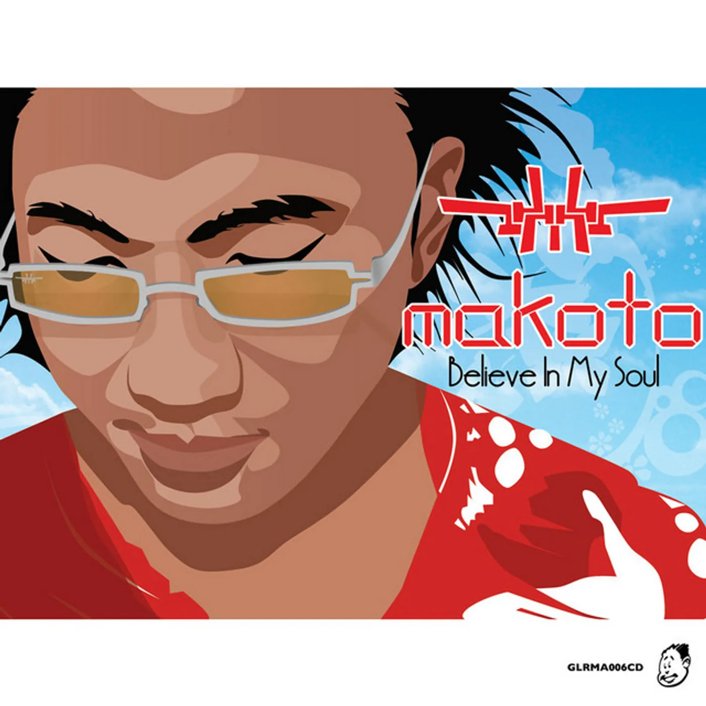 Makoto BELIEVE IN MY SOUL CD