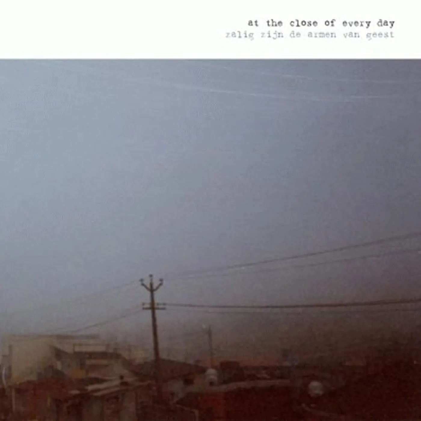 At The Close Of Every Day ZALIG ZIJN DE ARMEN Vinyl Record