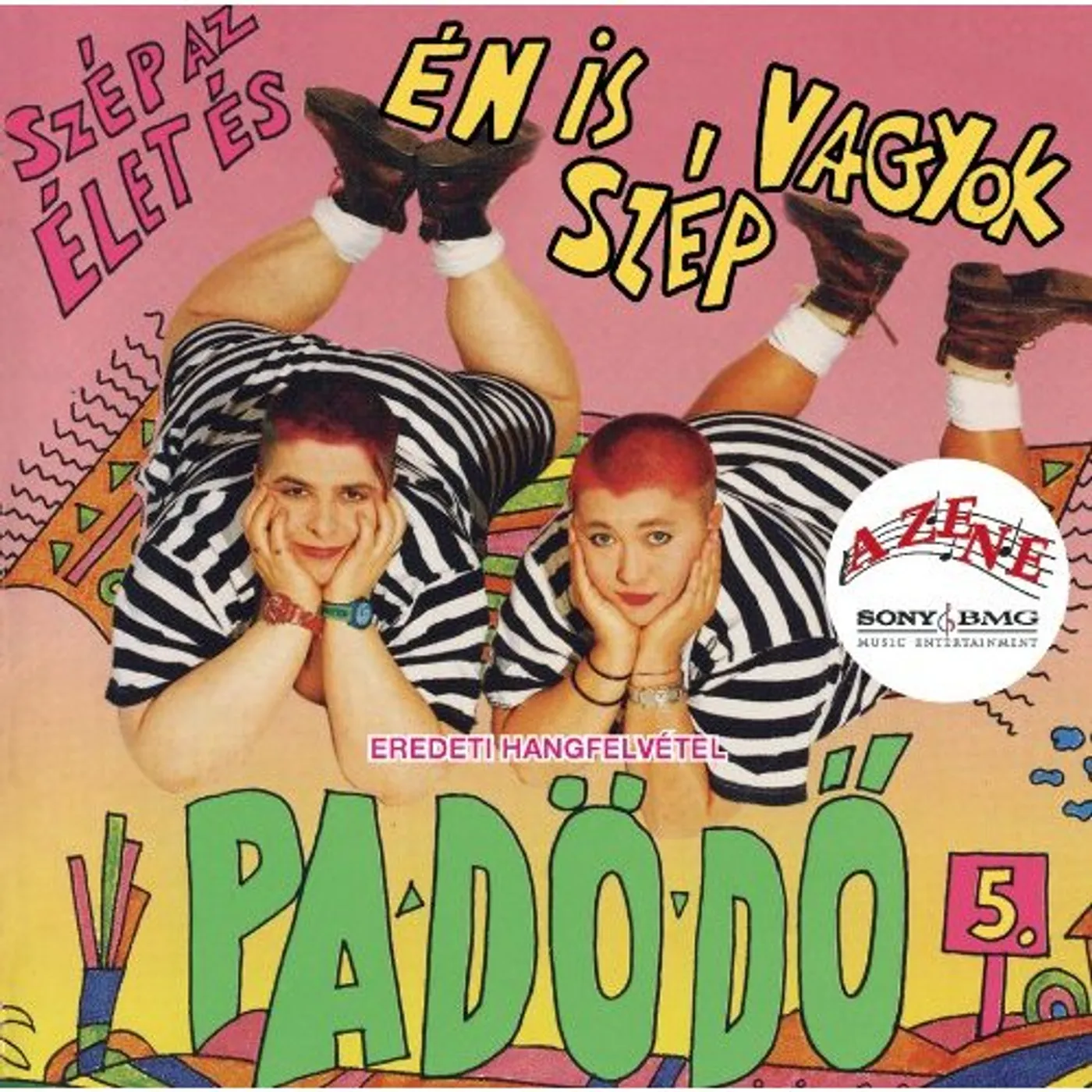 Pa-Dö-Dö SZEP AZ ELET ES EN IS SZEP VAGYOK CD