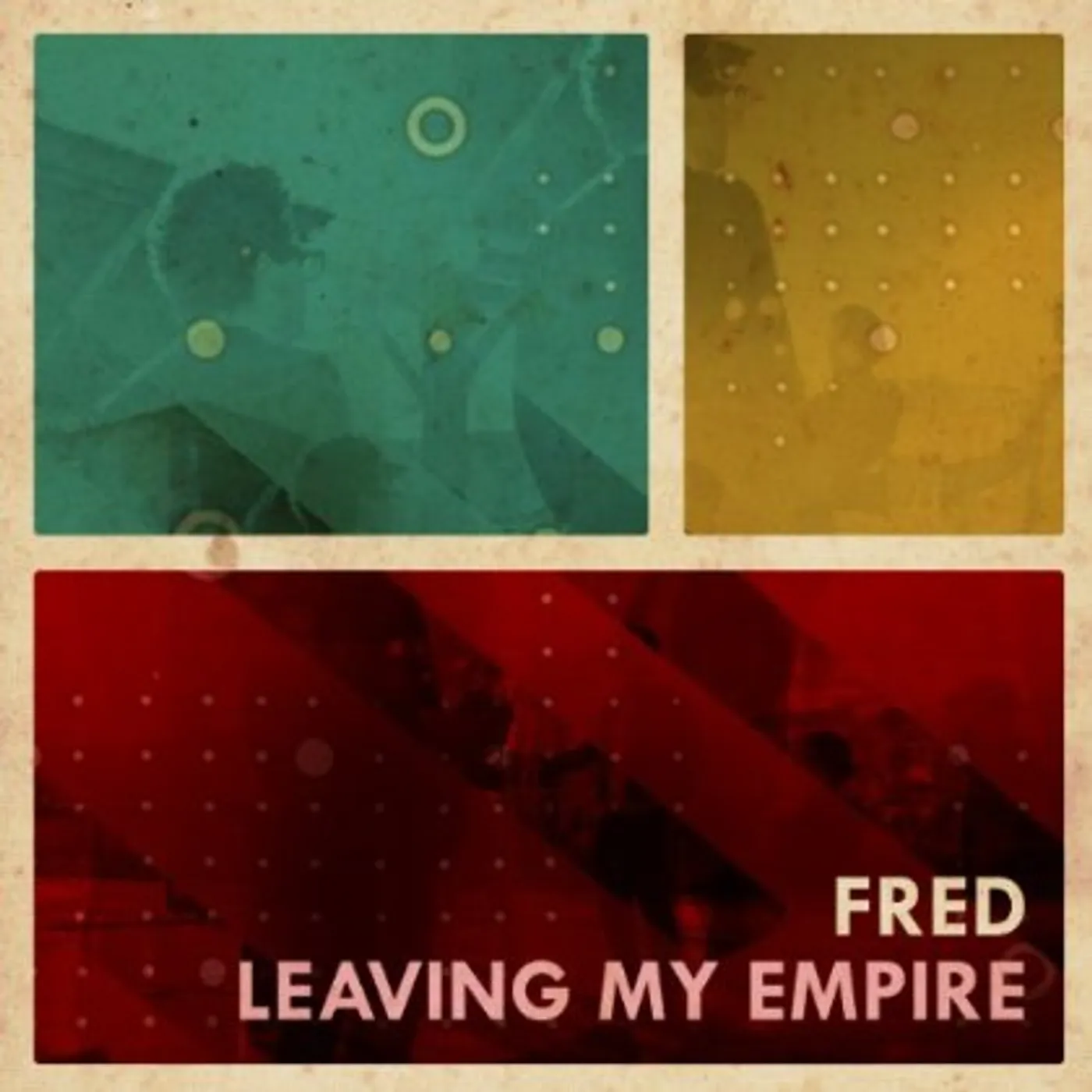 Fred LEAVING MY EMPIRE CD
