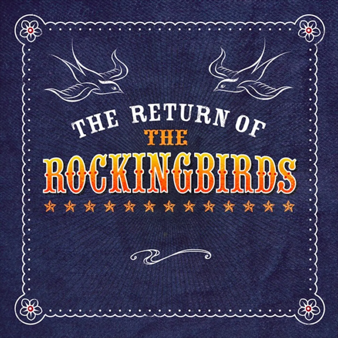 RETURN OF THE ROCKINGBIRDS CD