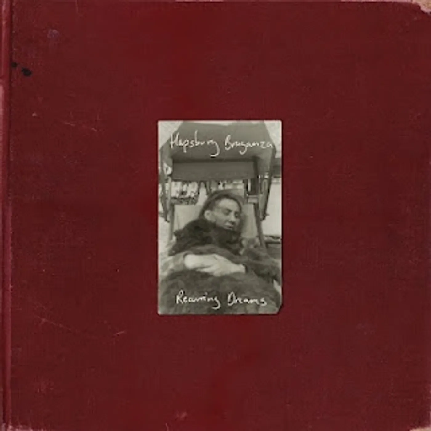 Hapsburg Braganza RECURRING DREAMS Vinyl Record