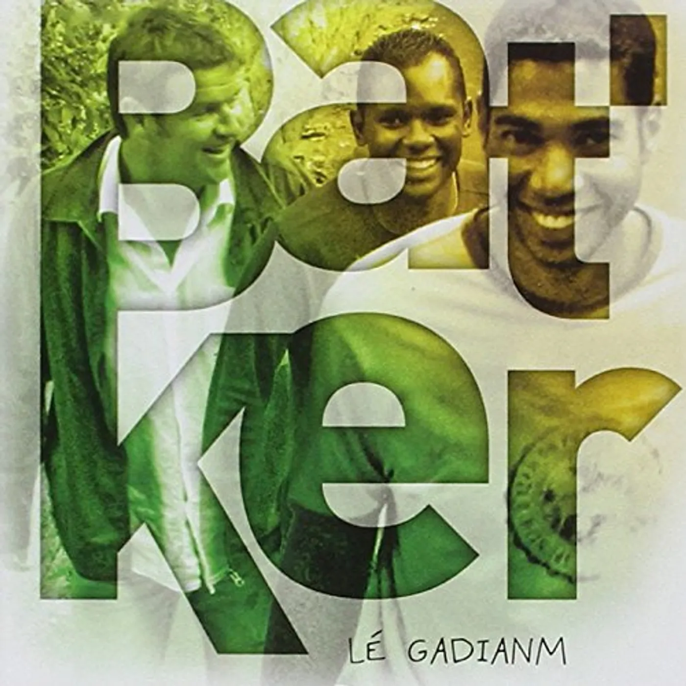 Bat'ker LE GADIANM CD