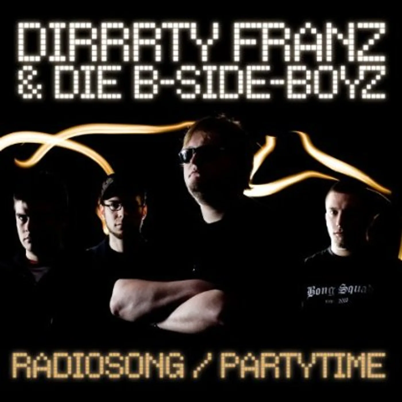 Dirrrty Franz & die B-Side Boyz RADIOSONG/PARTYTIME CD