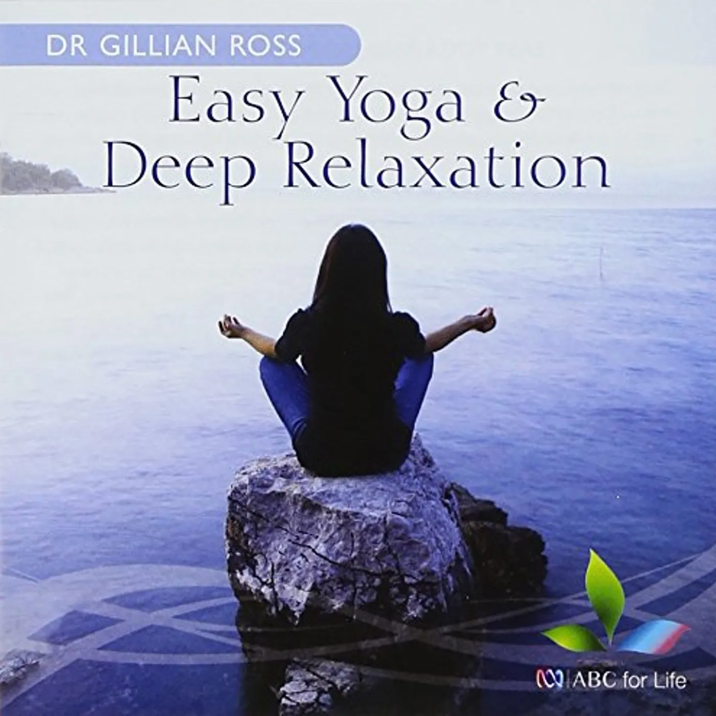 Dr. Gillian Ross EASY YOGA & DEEP RELAXATION CD