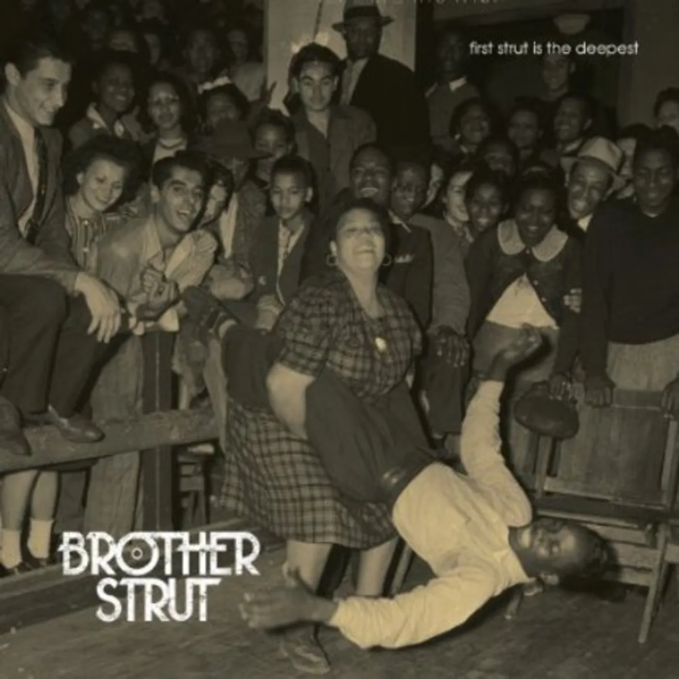 Brother Strut FIRST STRUT IS THE DEEPEST CD