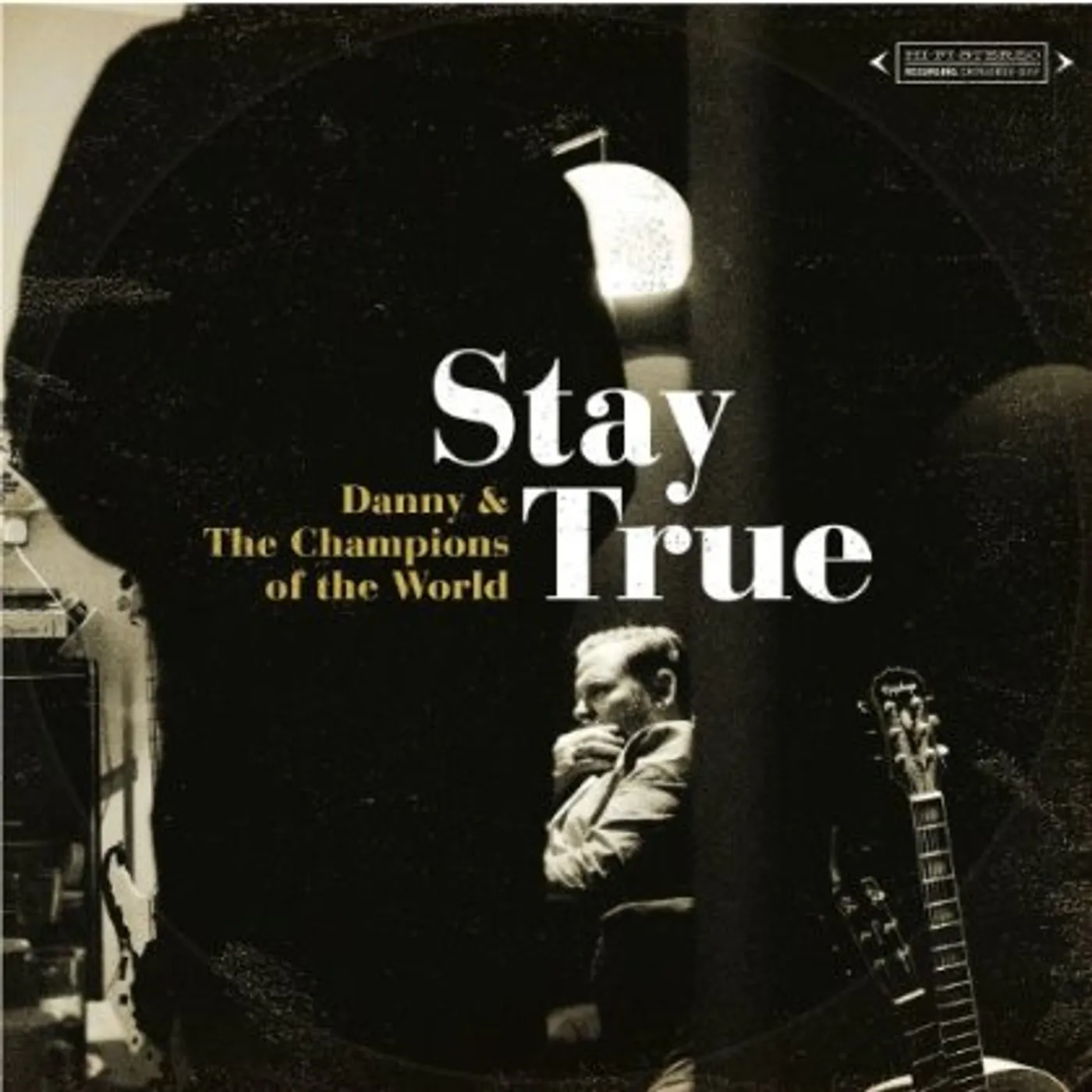 Danny & The Champions Of The World Stay True Vinyl Record