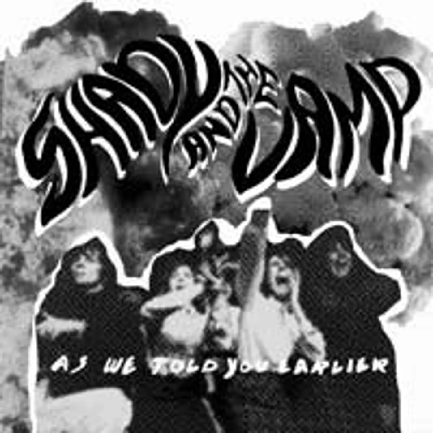 Shady & The Vamp As We Told You Earlier Vinyl Record