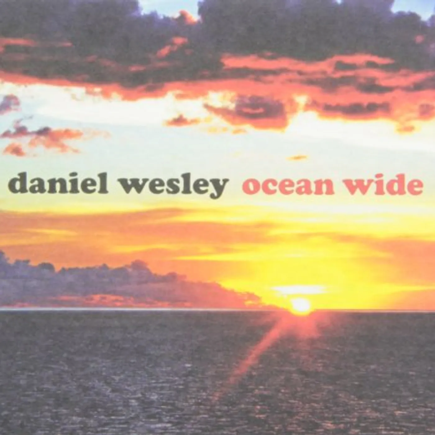 Daniel Wesley OCEAN WIDE CD