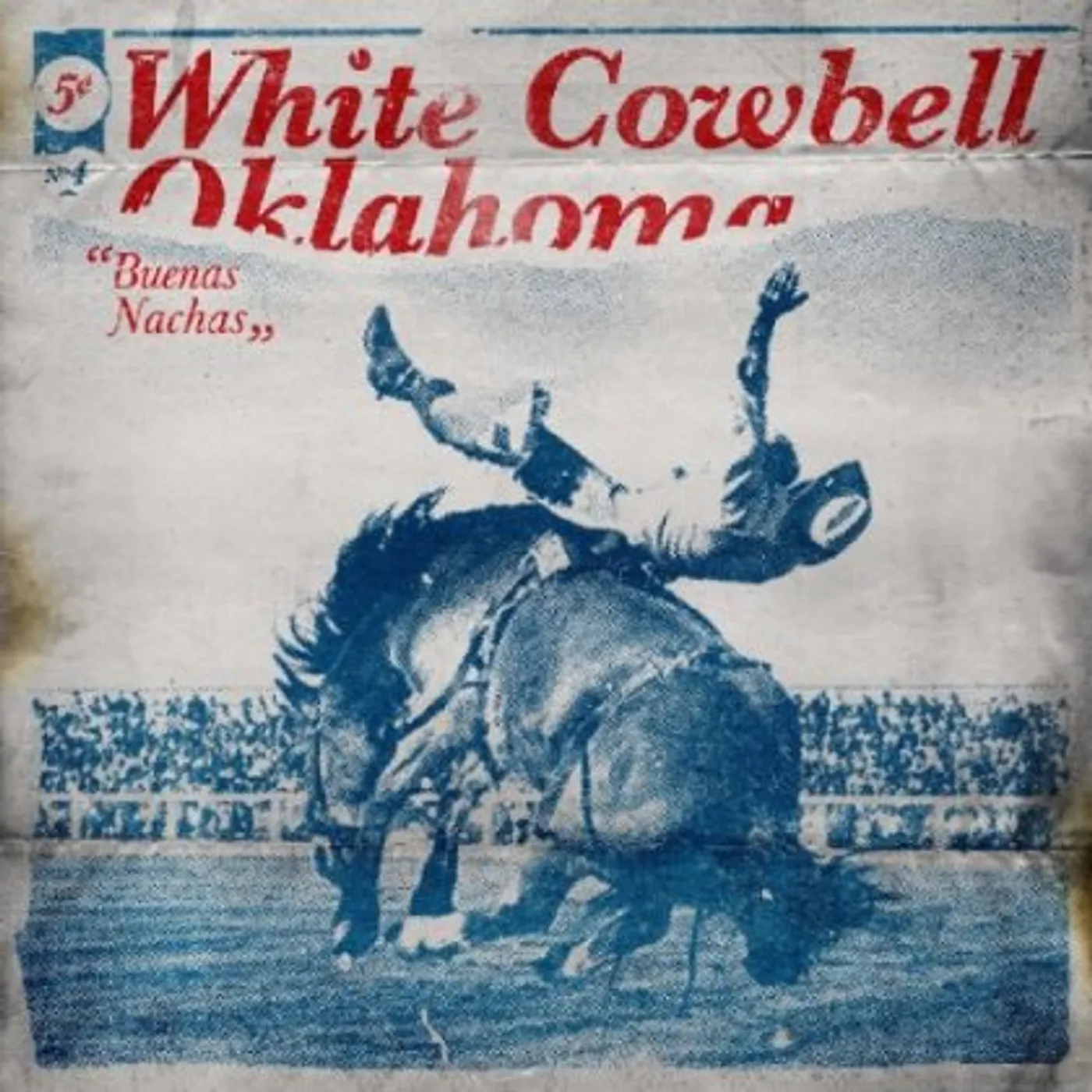 White Cowbell Oklahoma BUENAS NACHAS CD