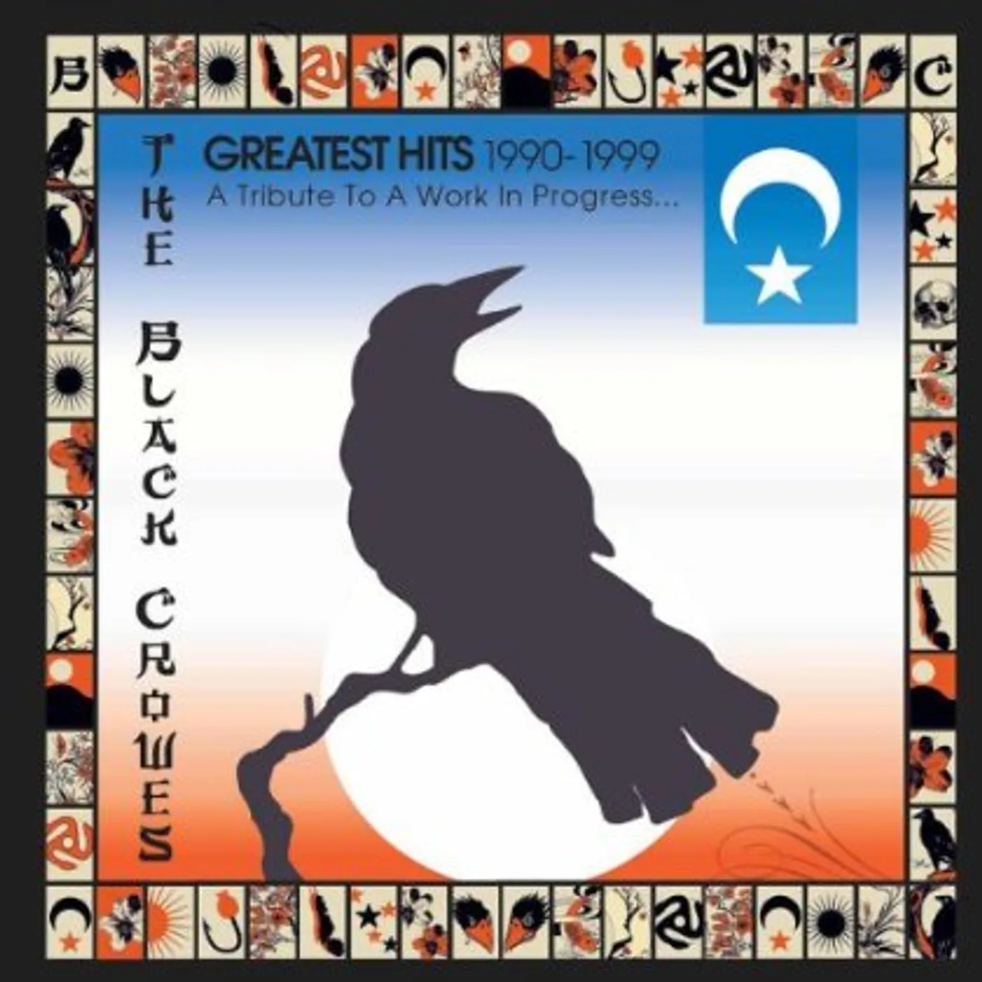 The Black Crowes GREATEST HITS 1990-1999: A TRIBUTE TO A WORK IN PR CD