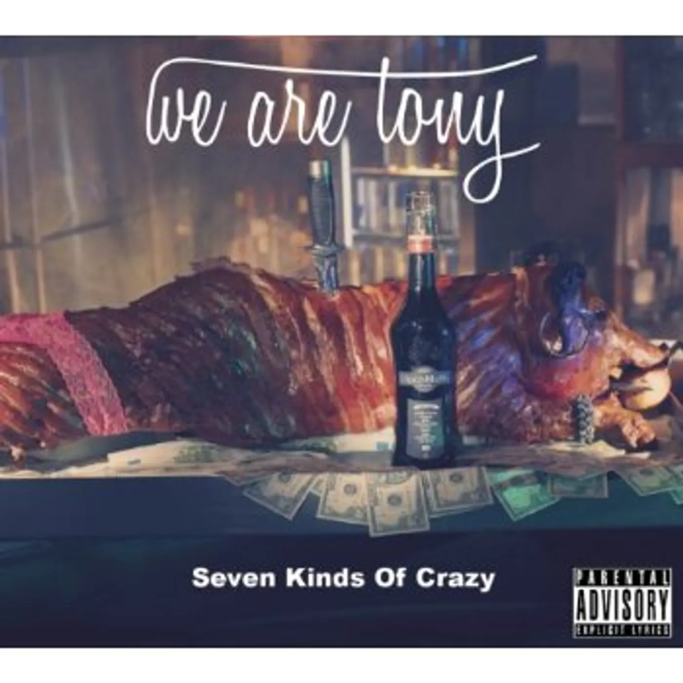 We Are Tony SEVEN KINDS OF CRAZY CD