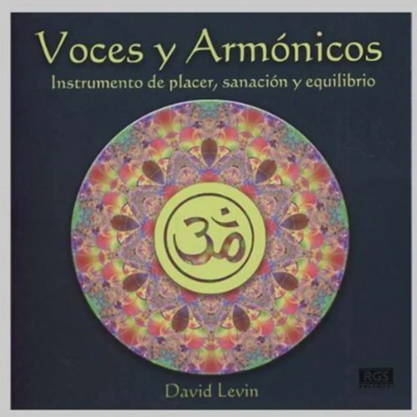 David Levin VOCES Y ARMONICOS-INSTRUMENTO DE PLACER SANACION Y CD