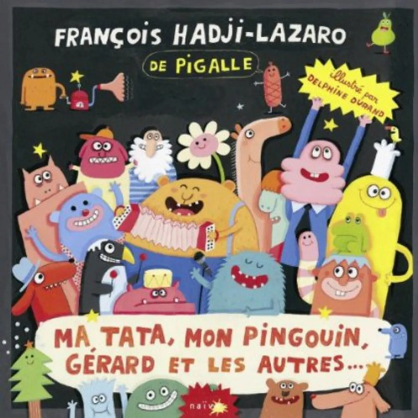 François Hadji-Lazaro MA TATA MON PINGOUIN GERARD ET CD