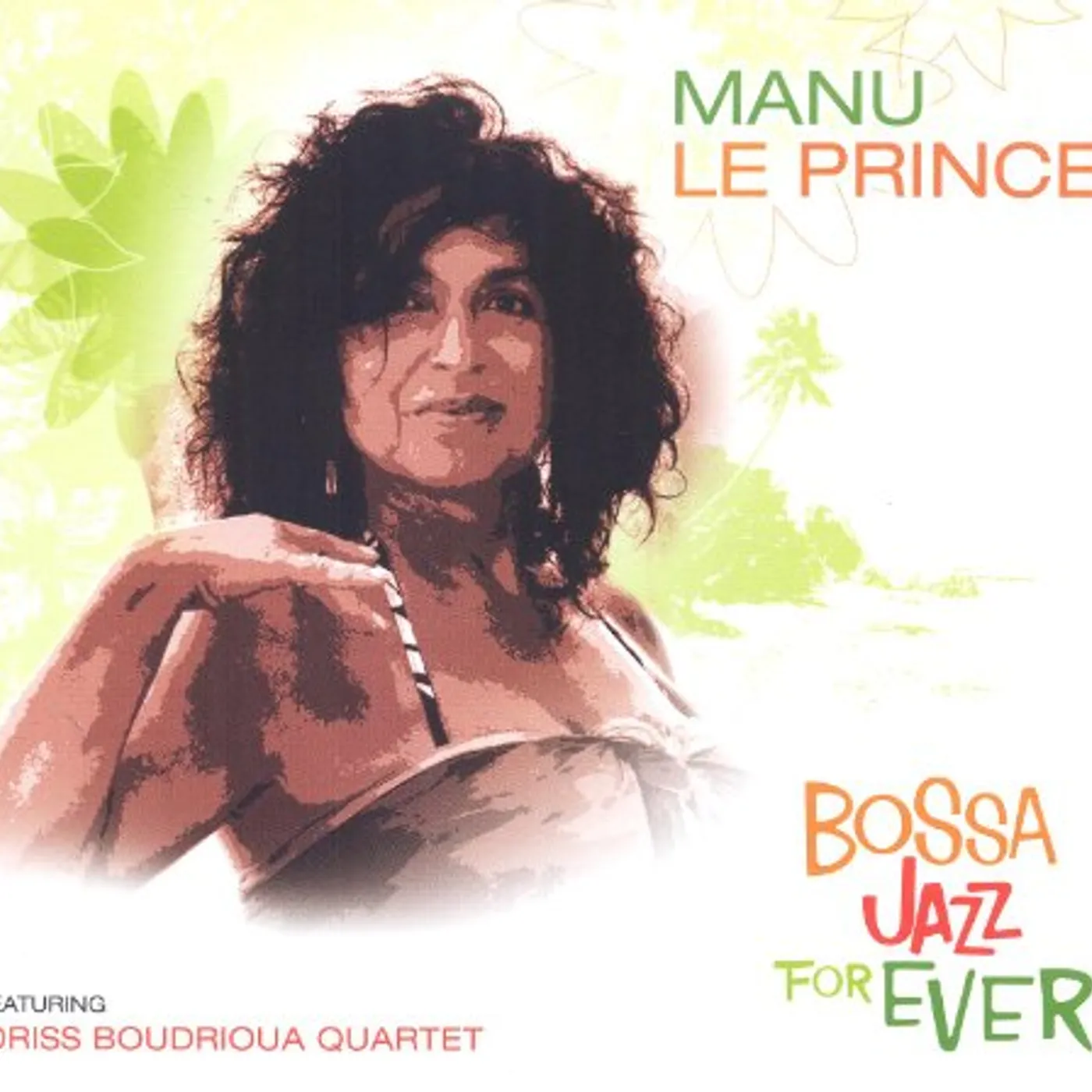 Manu Le Prince BOSSA JAZZ FOR EVER CD