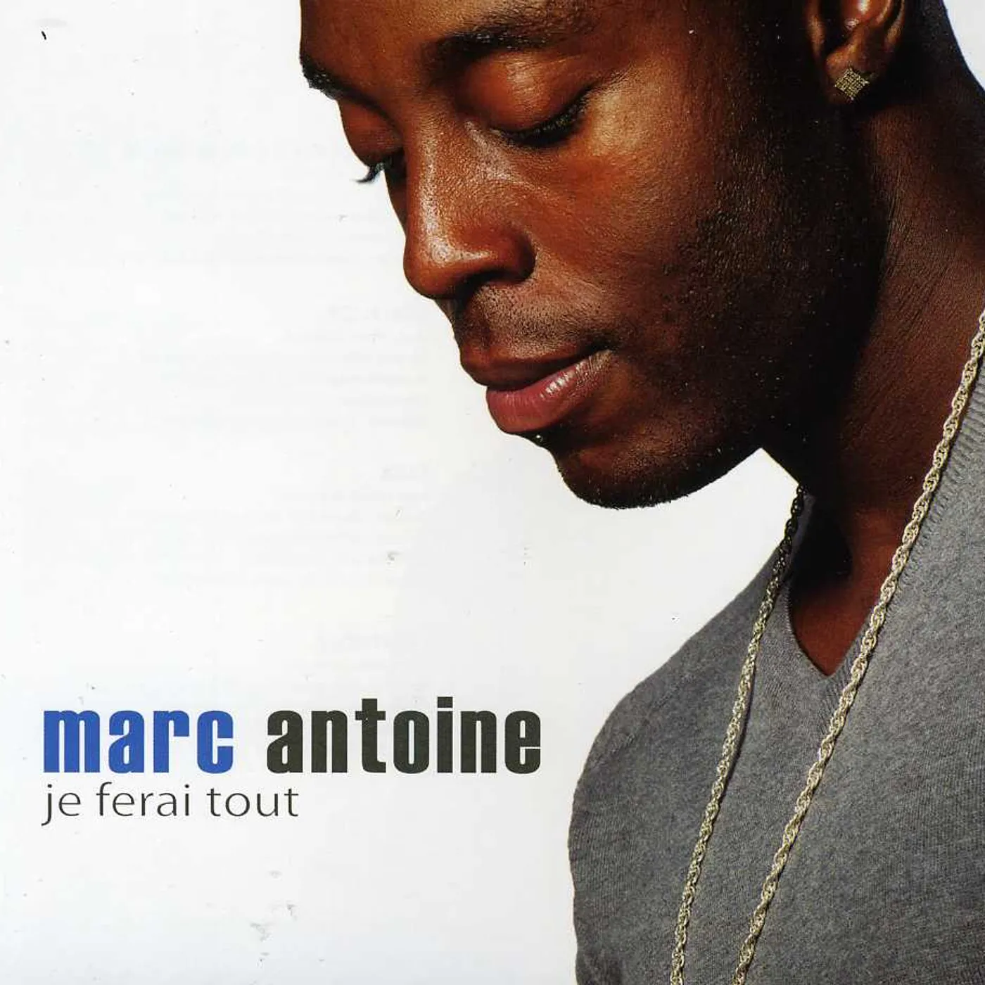 Marc Antoine JE FERAI TOUT CD