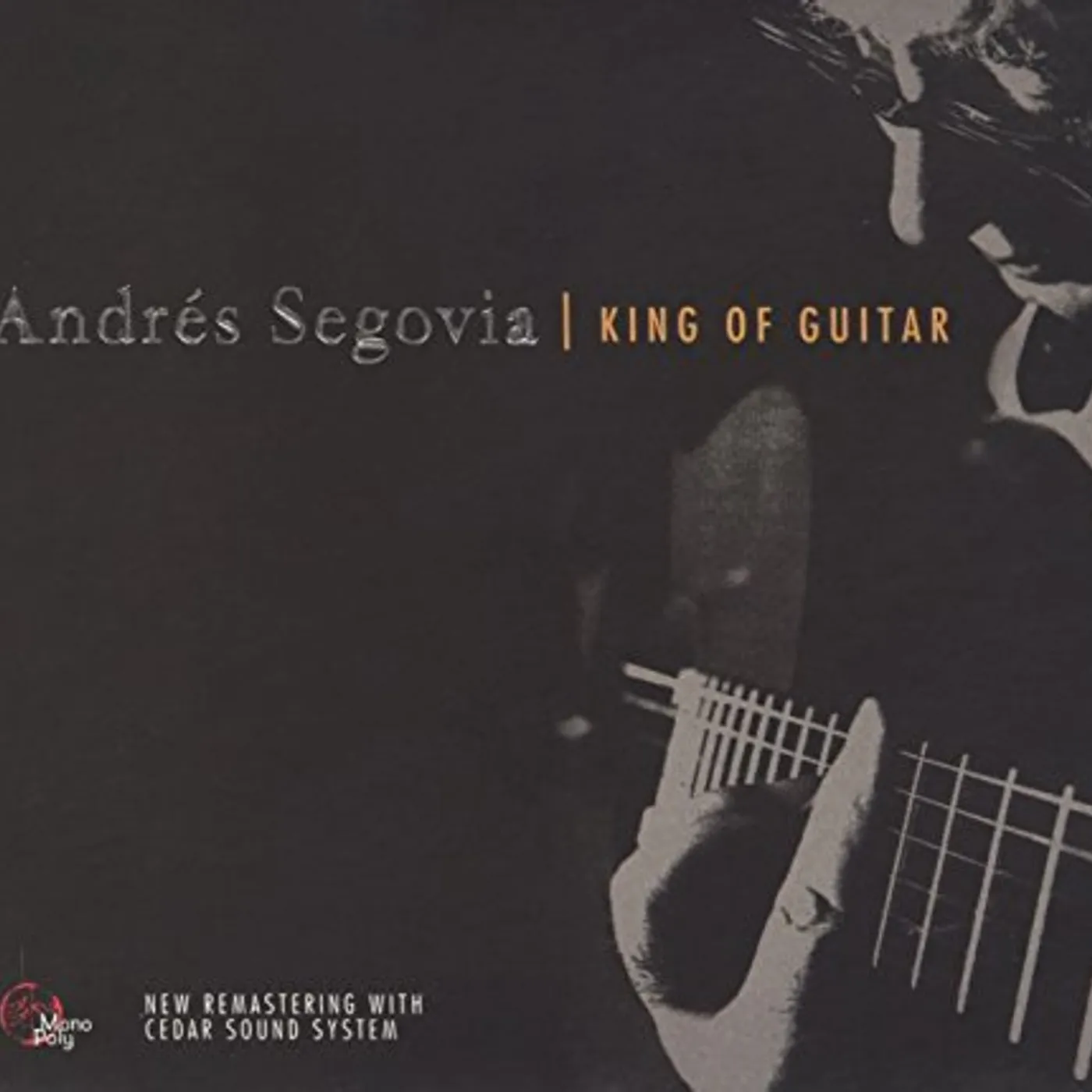 Andres Segovia KING OF GUITAR CD