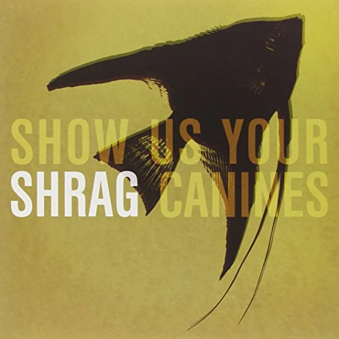 Shrag Show Us Your Canines Vinyl Record