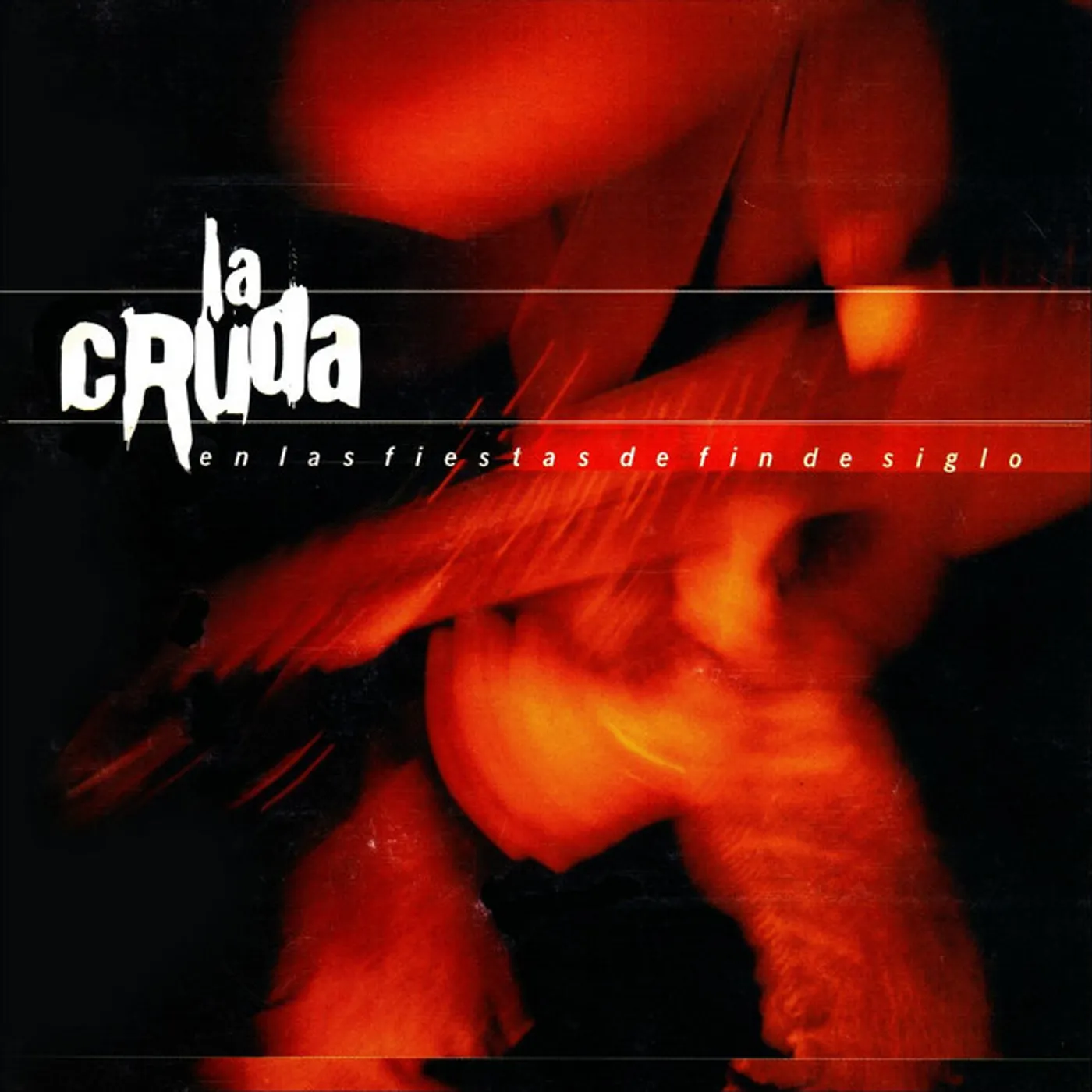 La Cruda EN LAS FIESTAS DE FIN DE SIGLO CD
