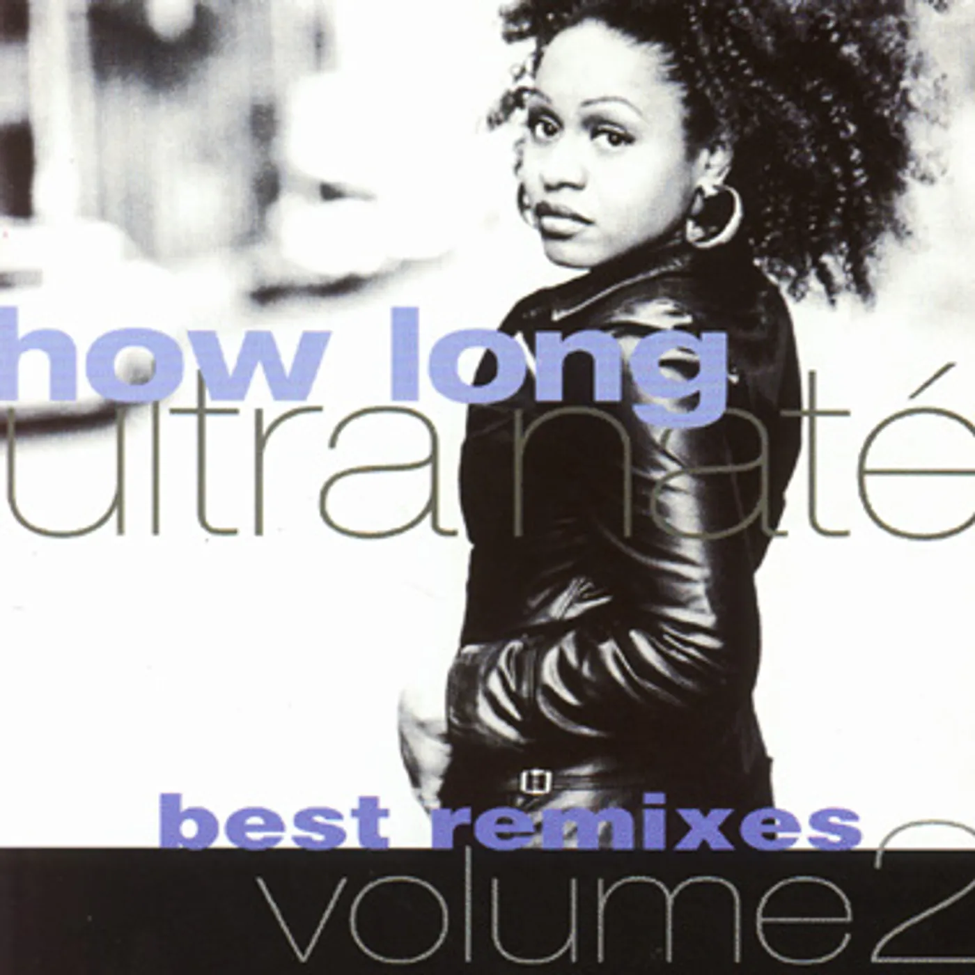 Ultra Naté HOW LONG BEST REMIXES 2 CD