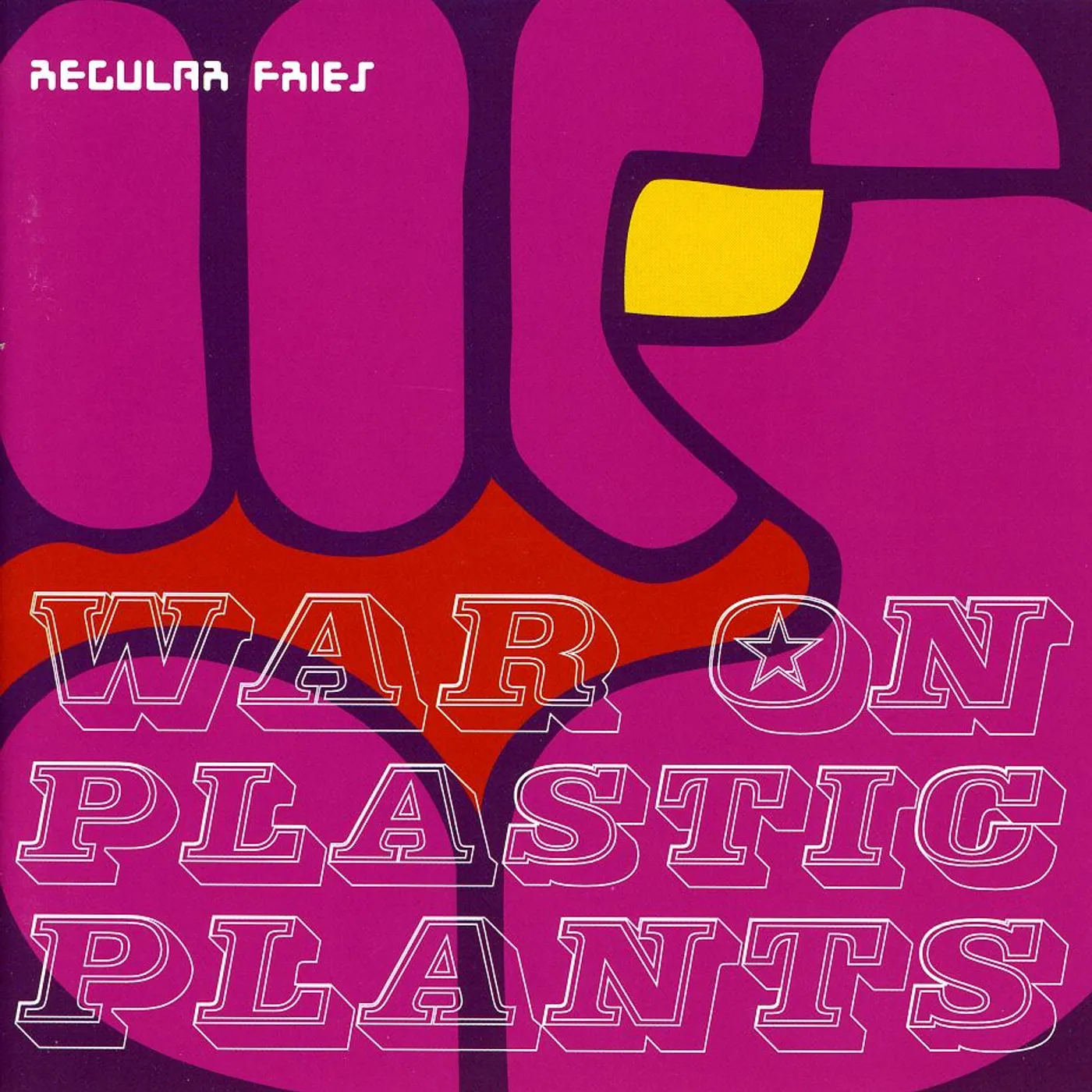 Regular Fries WAR ON PLASTIC PLANTS CD