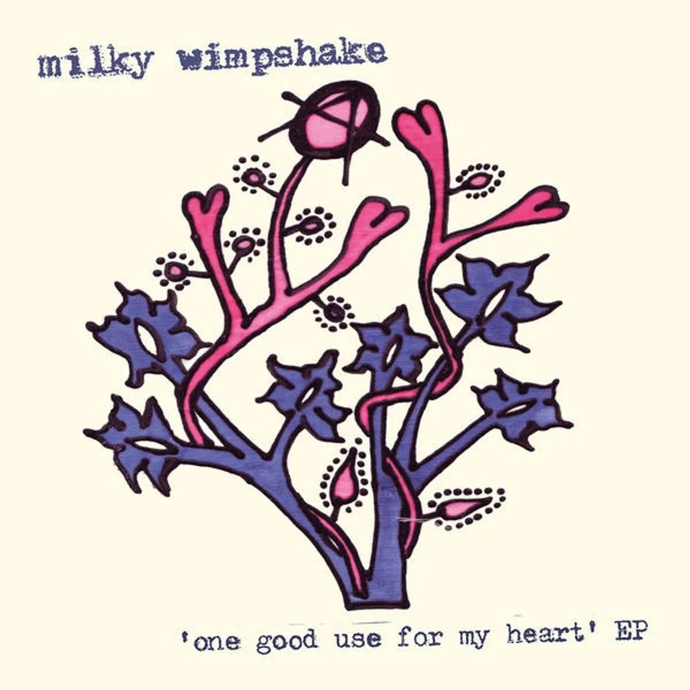 Milky Wimpshake ONE GOOD USE FOR MY HEART EP Vinyl Record