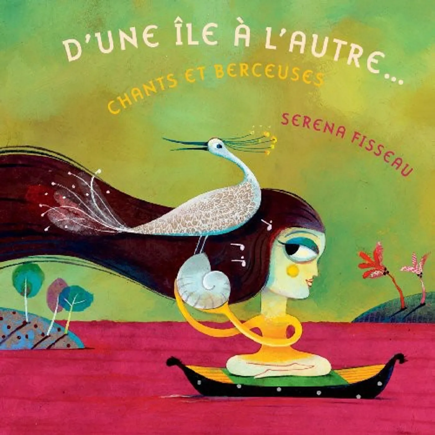Serena Fisseau D'UNE ILE A L'AUTRE CD