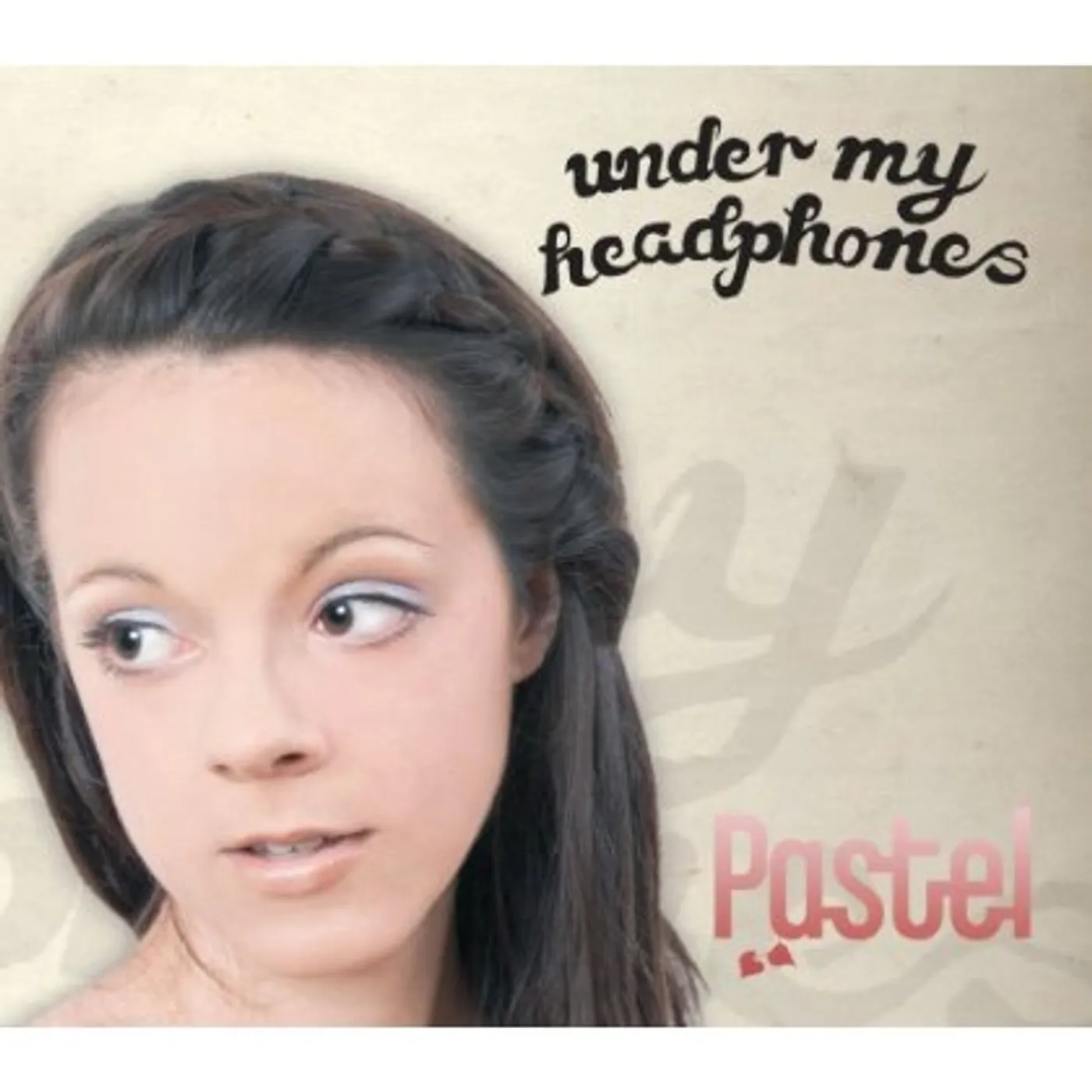 Pastel UNDER MY HEADPHONES CD