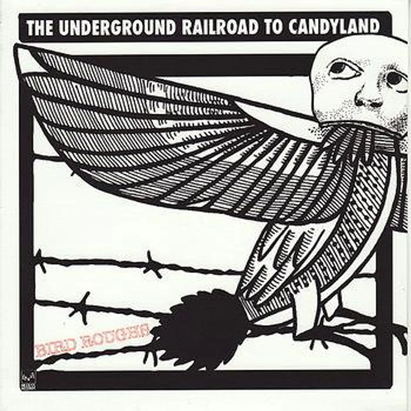 Underground Railroad BIRD ROUGHS TO CANDYLAND CD