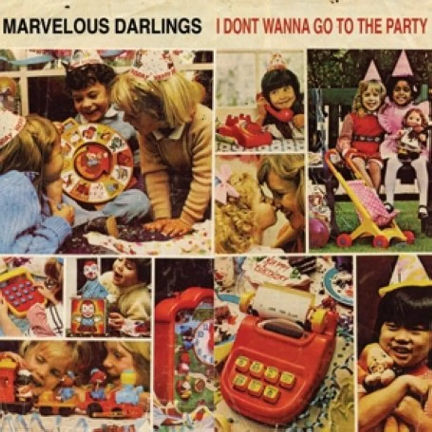 Marvelous Darlings I DON'T WANNA GO TO THE PARTY Vinyl Record